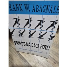 Prinde-ma daca poti. Adevarata poveste a unui falsificator neintrecut - Frank W. Abagnale
