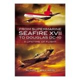 From Supermarine Seafire Xvii To Douglas Dc10