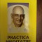 Swami Shivananda - Practica meditatiei.