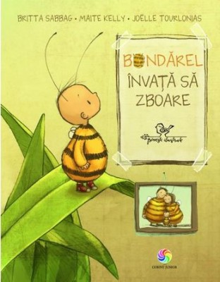 Bondarel Invata Sa Zboare, Britta Sabbag, Maite Kelly, Joelie Tourlonias - Editura Corint foto