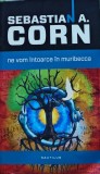 Ne vom &icirc;ntoarce &icirc;n Muribecca - 2014 - Sebastian A. Corn (I354)