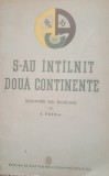 S-AU INTALNIT DOUA CONTINENTE. INSEMNARI DIN BANDUNG de E. PREDA