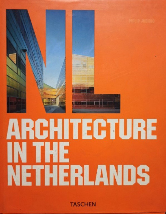 Philip Jodidio - Architecture in the Netherlands (2006)