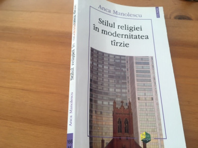 ANCA MANOLESCU, STILUL RELIGIEI IN MODERNITATEA TIRZIE foto