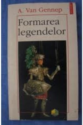 FORMAREA LEGENDELOR - A. VAN GENNEP foto