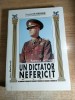 Un dictator nefericit: Maresalul Antonescu (Calea Romaniei spre Statul satelit) - G-ral Ion Gheorghe -atasat militar ambasador Berlin 1940-1944 (1996)