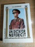 Un dictator nefericit: Maresalul Antonescu (Calea Romaniei spre Statul satelit) - G-ral Ion Gheorghe -atasat militar ambasador Berlin 1940-1944 (1996)