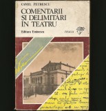 Cumpara ieftin COMENTARII ȘI DELIMITĂRI &Icirc;N TEATRU - CAMIL PETRESCU - EDITURA EMINESCU * THALIA