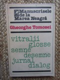 GHEORGHE TOMOZEI - MANUSCRISELE DE LA MAREA NEAGRA
