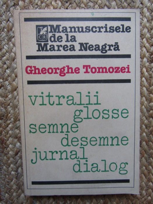 GHEORGHE TOMOZEI - MANUSCRISELE DE LA MAREA NEAGRA