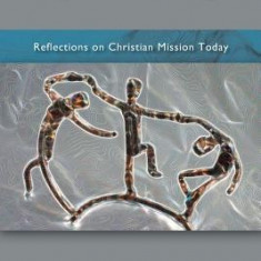 Prophetic Dialogue: Reflections on Christian Mission Today