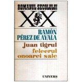Ramon Perez de Ayala - Juan - tigrul. Felcerul onoarei sale - 113678