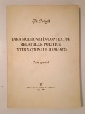 Gh. Pungă - Țara Moldovei &icirc;n contextul relațiilor politice internaționale (1538-1572): curs special