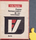 Forme farmaceutice de uz veterinar Gh. Suciu