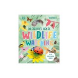 The Children's Book of Wildlife Watching