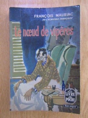 Francois Mauriac - Le noeud de viperes foto