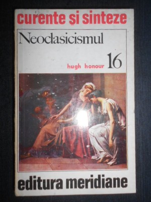 Hugh Honour - Neoclasicismul foto