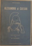 PLUTARH, ALEXANDRU SI CAESAR, 1943