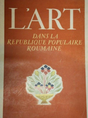 L&amp;#039;ART DANS LA REPUBLIQUE POPULAIRE ROUMAINE -L&amp;#039;EXPOSITION D&amp;#039;ART GRAPHIQUE -1954 foto