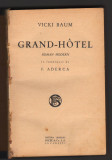 C10467 - GRAND HOTEL - VICKI BAUM, TRADUCERE: F. ADERCA, INTERBELICA, SOCEC