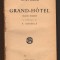 C10467 - GRAND HOTEL - VICKI BAUM, TRADUCERE: F. ADERCA, INTERBELICA, SOCEC