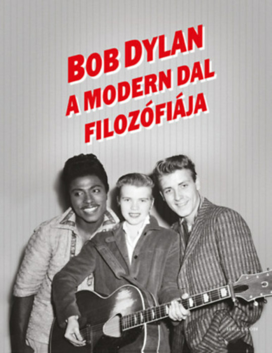 A Modern Dal filoz&oacute;fi&aacute;ja - Bob Dylan