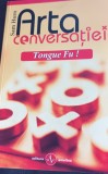 ARTA CONVERSATIEI TONGUE FU