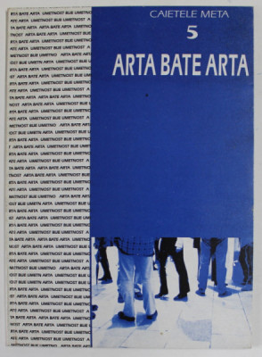 CAIETELE META , NR. 5 , ARTA BATE ARTA , 2001 foto