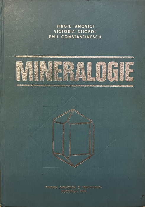 MINERALOGIE de VIRGIL IANOVICI...EMIL CONSTANTINESCU , 1979