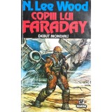 N. Lee Wood - Copiii lui Faraday (Editia: 1995)