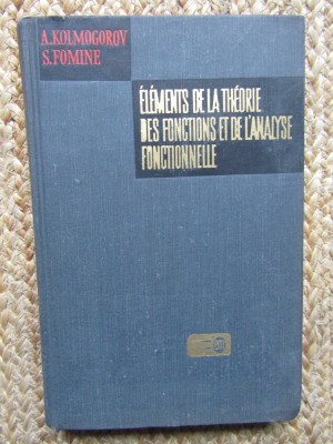 ELEMENTS DE LA THEORIE DES FONCTIONS ET DE L&amp;#039;ANALYSE FONCTIONNELLE KOLMOGOROV foto
