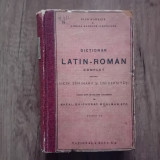 DICTIONAR LATIN-ROMAN COMPLET PENTRU LICEE, SEMINARII SI UNIVERSITATI