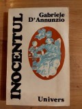 Inocentul - Gabriele d`Annunzio, Editura Univers, 1983, Roman