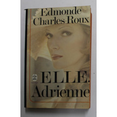 ELLE , ADRIENNE par EDMONDE CHARLES - ROUX , 1971