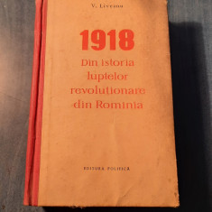 1918 din istoria luptelor revolutionare din Romania V. Liveanu