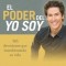 Lecturas Diarias Tomadas de El Poder del Yo Soy: 365 Devociones Que Transformaran Su Vida