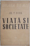 Viata si societate - Grigore T. Popa - Carte Veche, Bibliofilie