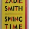 SWING TIME de ZADIE SMITH , 2019