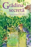 Gradina secreta - Frances Hodgson Burnett