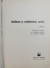 VENTILAREA SI CONDITIONAREA AERULUI, VOL. II de ALEXANDRU CHRISTEA si NICOLAE NICULESCU , 1971 foto