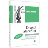 Dreptul afacerilor. Practica judiciara pentru uzul studentilor. Editia a 2-a, revazuta si adaugita - Cristina Cojocaru