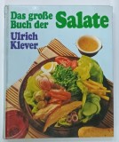 DAS GROSE BUCH DER SALATE ( MAREA CARTE A SALATELOR ) von ULRICH KLEVER , ANII '90