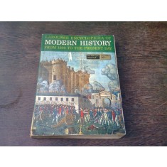 LAROUSSE ENCYCLOPEDIA OF MODERN HISTORY FROM 1500 TO THE PRESENT DAY = ET AL DUNAN (CARTE IN LIMBA ENGLEZA)