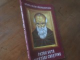 SF. MAXIM MARTURISITORUL, PATRU SUTE CUGETARI CRESTINE. TRADUSE DE CUV. PAISIE VELICICOVSCHI. DUPA UN MANUSCRIS TRANSCRIS SI TIPARIT IN 1939 LA NEAMT