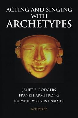 Acting and Singing with Archetypes [With CD (Audio)] foto