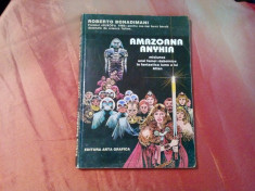 AMAZOANA ANYHIA - Misiunea unei Femei Razboinice - Roberto Bonadimani - 1993 foto