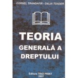 Cornel Trandafir, Dalia Toader - Teoria generala a dreptului - 134451