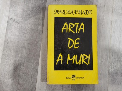 Arta de a muri de Mircea Eliade foto