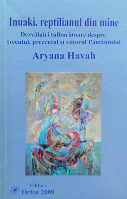 Inuaki, Reptilianul Din Mine. Dezvaluiri Tulburatoare Despre - Aryana Havah ,559640 foto