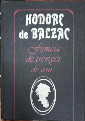 FEMEIA LA TREIZECI DE ANI-HONORE DE BALZAC foto